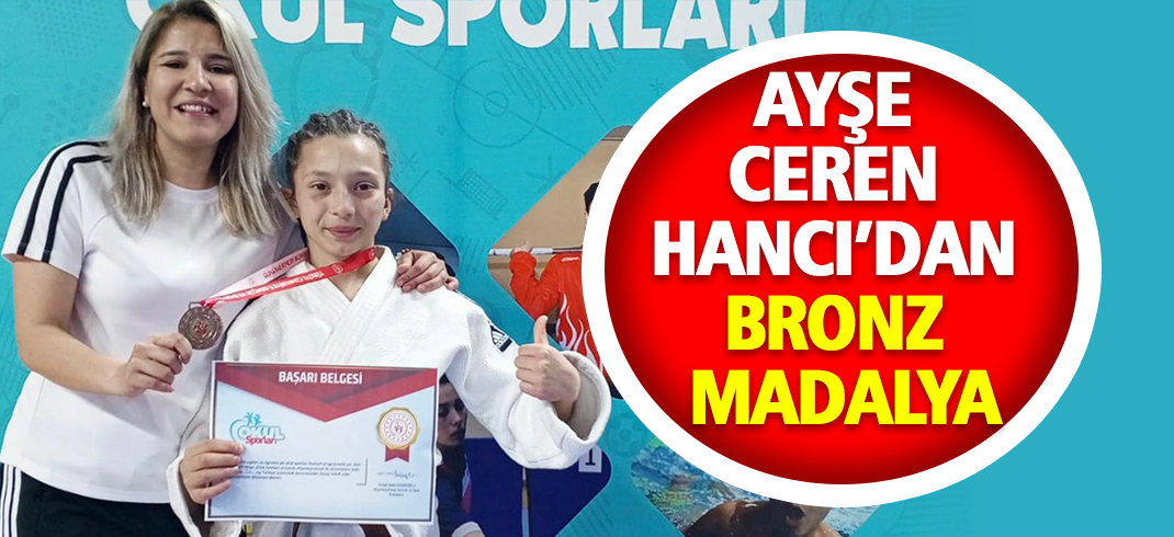 AYŞE CEREN HANCI’DAN BRONZ MADALYA