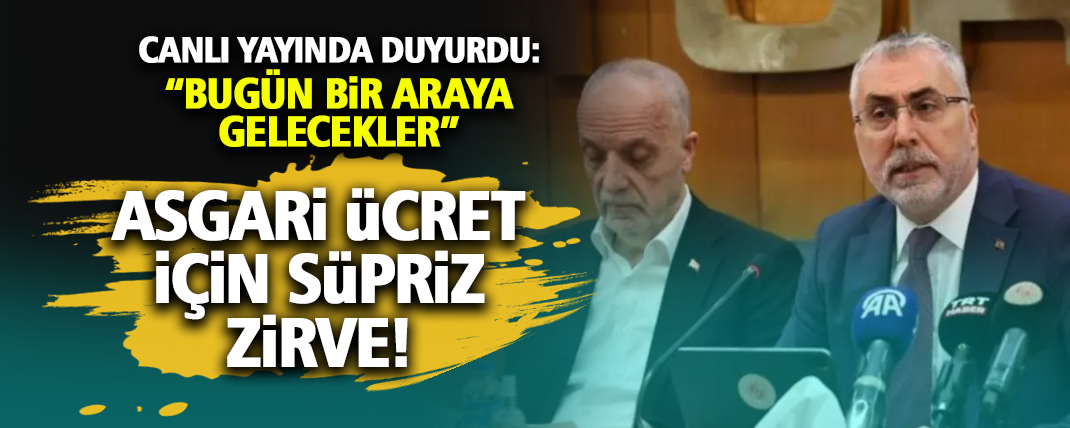 Asgari ücrete ara zam için sürpriz zirve! Gözler Cenevre'de... 