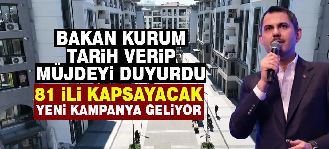 Bakan Kurum'dan sosyal konut kampanyası müjdesi: 81 ili kapsayacak