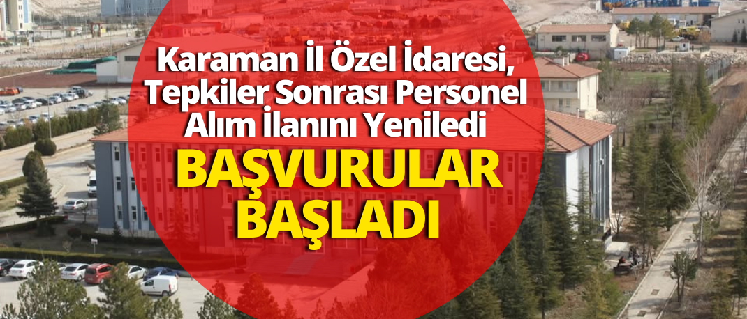 Karaman İl Özel İdaresi, Tepkiler Sonrası Personel Alım İlanını Yeniledi