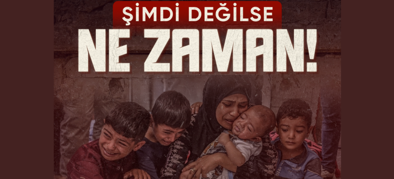 ŞİMDİ DEĞİLSE NE ZAMAN!