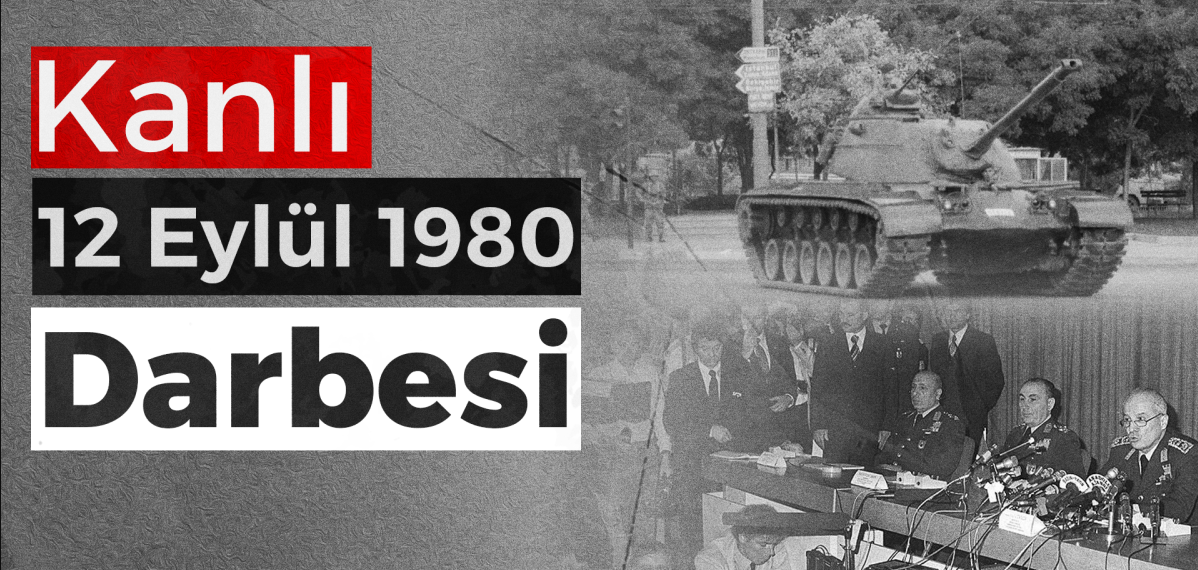 12 Eylül darbesinin üzerinden 45 yıl geçti