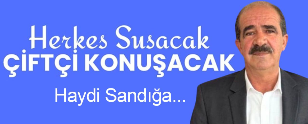 Herkes susacak çiftçi konuşacak