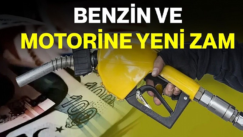 Benzin ve motorine zam yapıldı! Yeni fiyat pompaya yansıdı