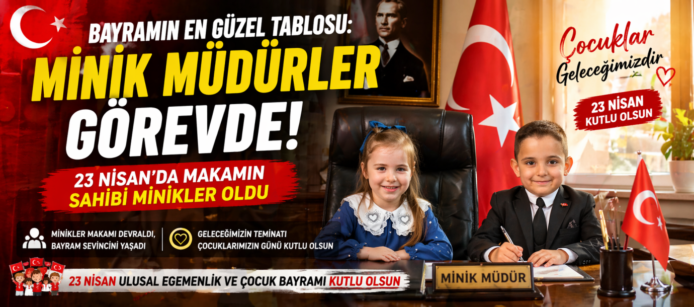Bayramın En Güzel Tablosu: Minik Müdürler Görevde