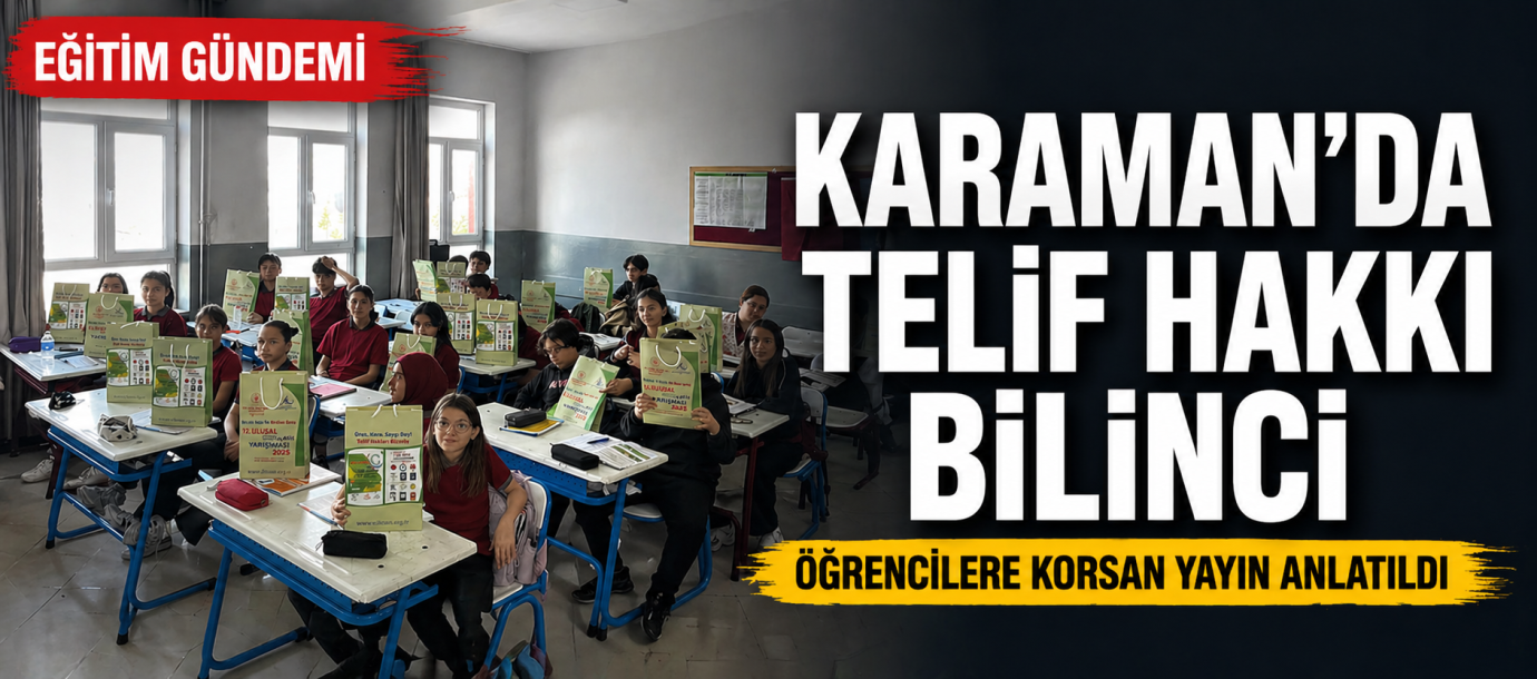 Karaman’da Telif Hakları ve Korsan Yayın Seminerleri Düzenlendi