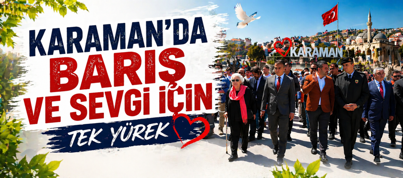 Karaman’da Barış ve Sevgi İçin Tek Yürek