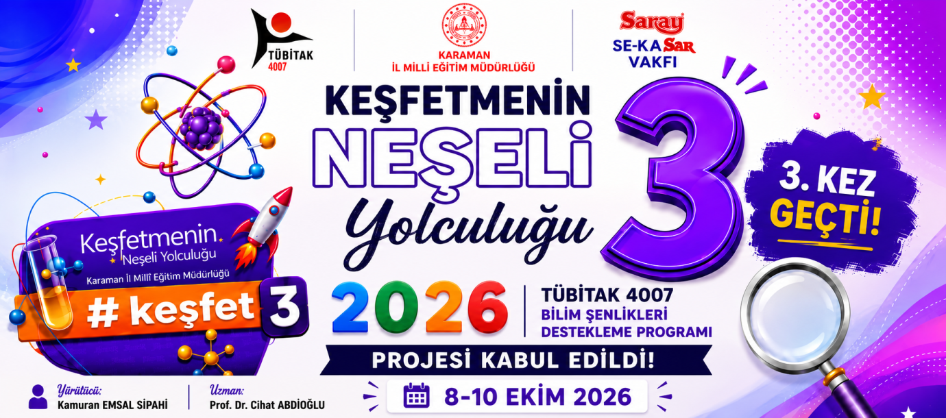 “KEŞFETMENİN NEŞELİ YOLCULUĞU-3!” TÜBİTAK’TAN ÜÇÜNCÜ KEZ DESTEK ALDI