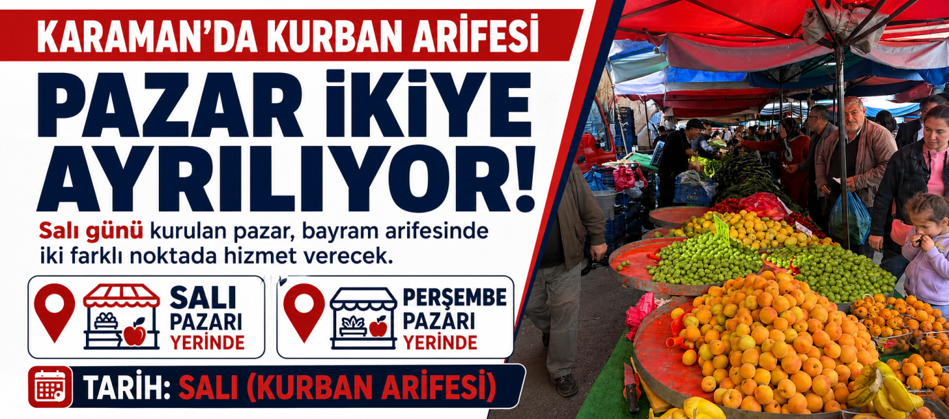 Karaman’da Arife Pazarı İki Ayrı Noktada Kurulacak