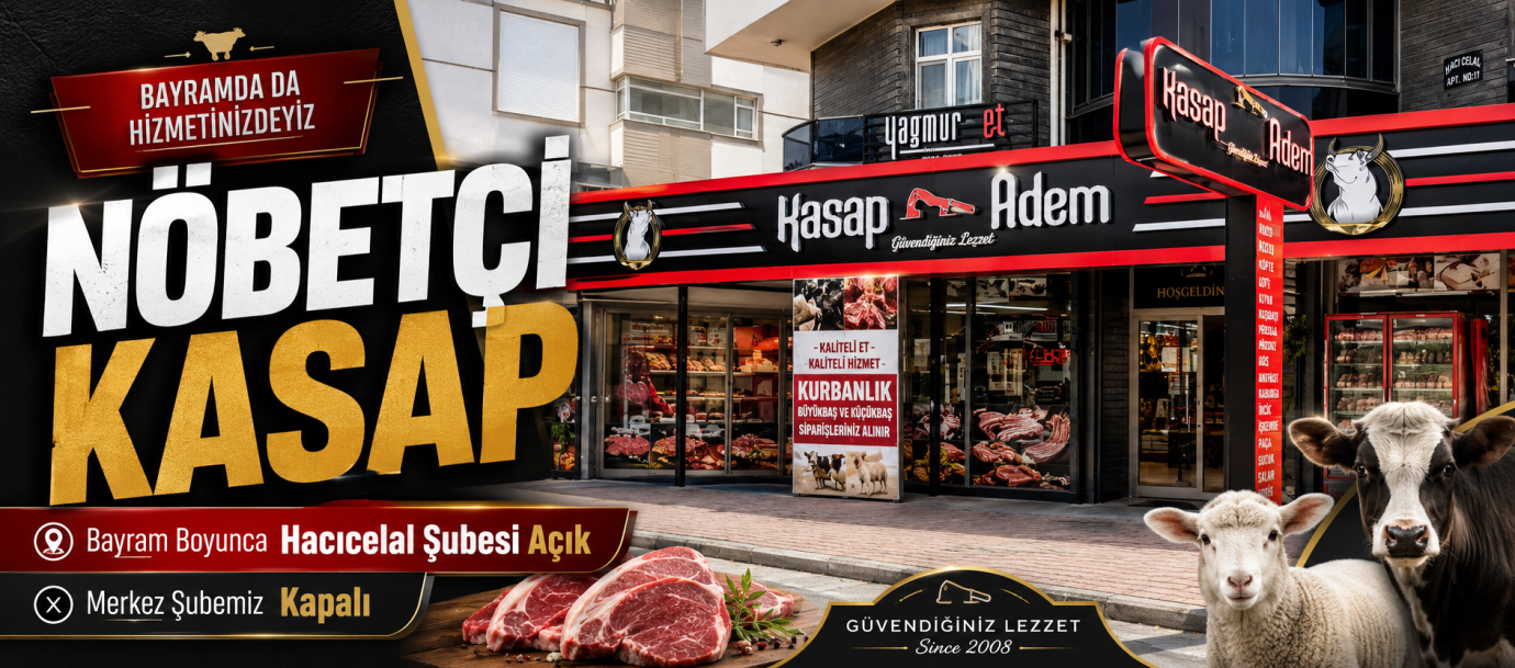 Kasap Adem’den Bayram Boyunca Nöbetçi Kasap Hizmeti
