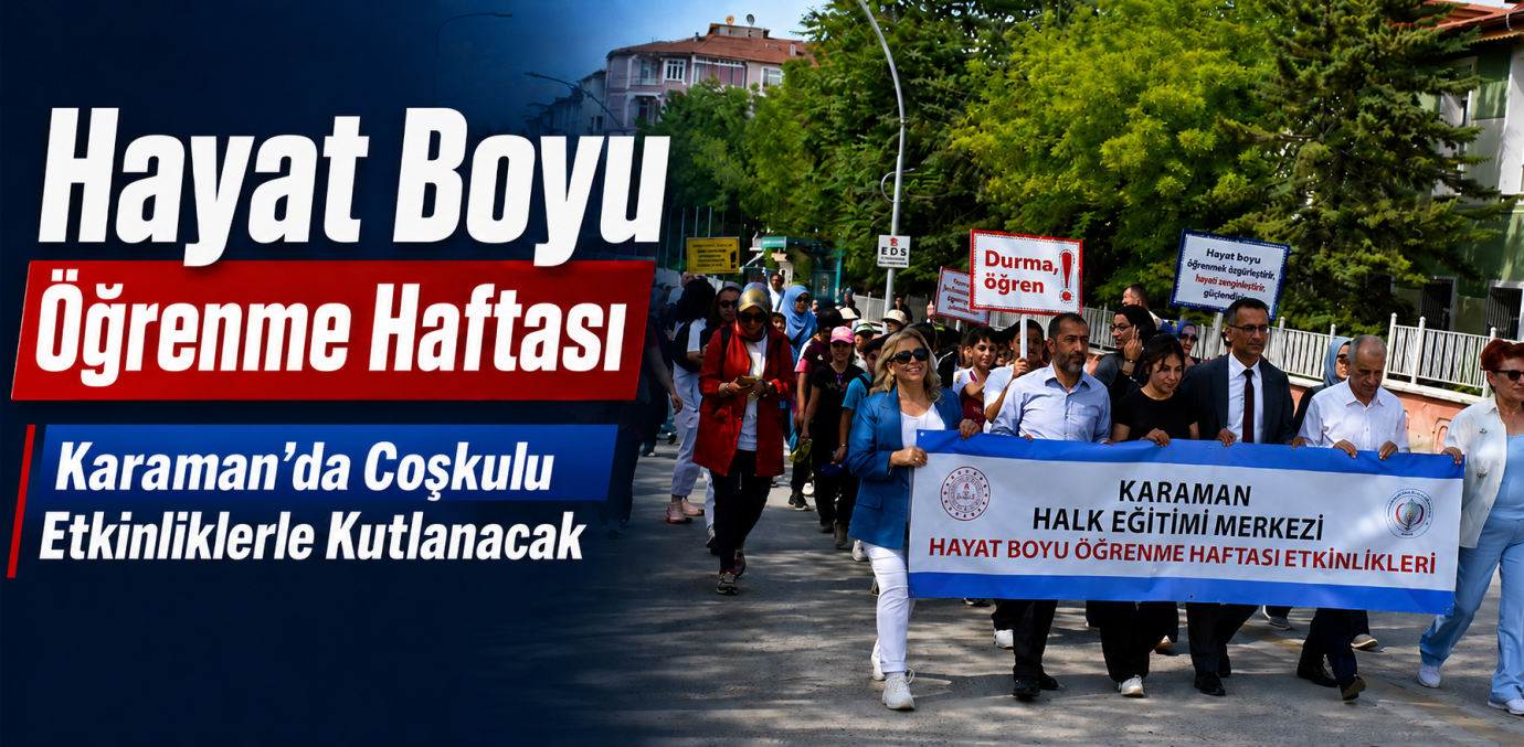 Hayat Boyu Öğrenme Haftası Karaman’ı Etkinliklerle Renklendirecek