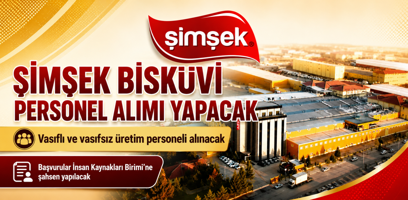 Şimşek Bisküvi Personel Alımı Yapacak