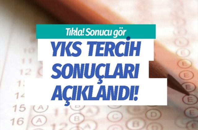 YKS tercih sonuçları açıklandı