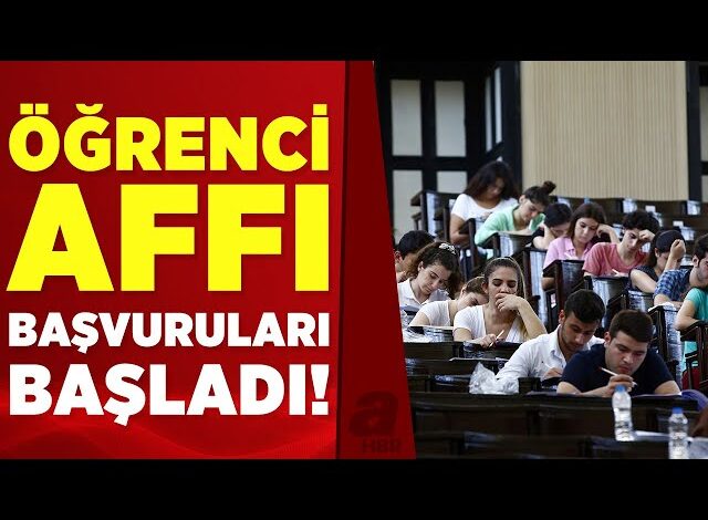 Öğrenci affı başvuruları başladı