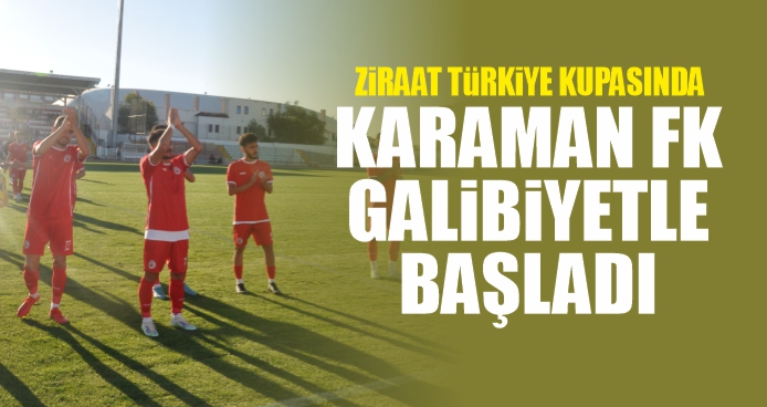 Karaman FK, Ziraat Türkiye Kupası Karşılaşmasında da Galip geldi