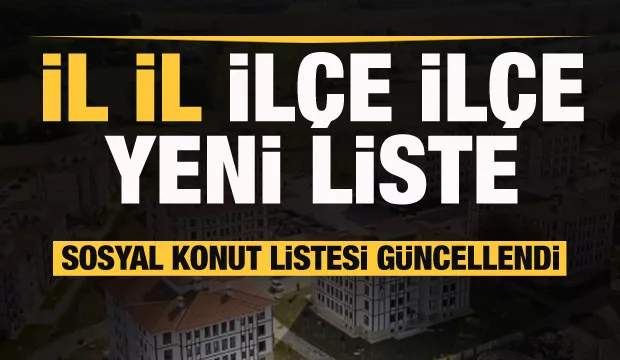 TOKİ'nin sosyal konut listesi güncellendi! İşte il il yeni liste