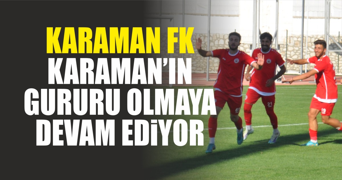 Karaman FK  1-0 Üstünlükle Maçı Kazandı