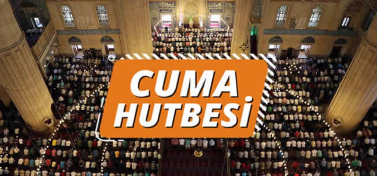 9 Aralık 2022 - Cuma Hutbesi