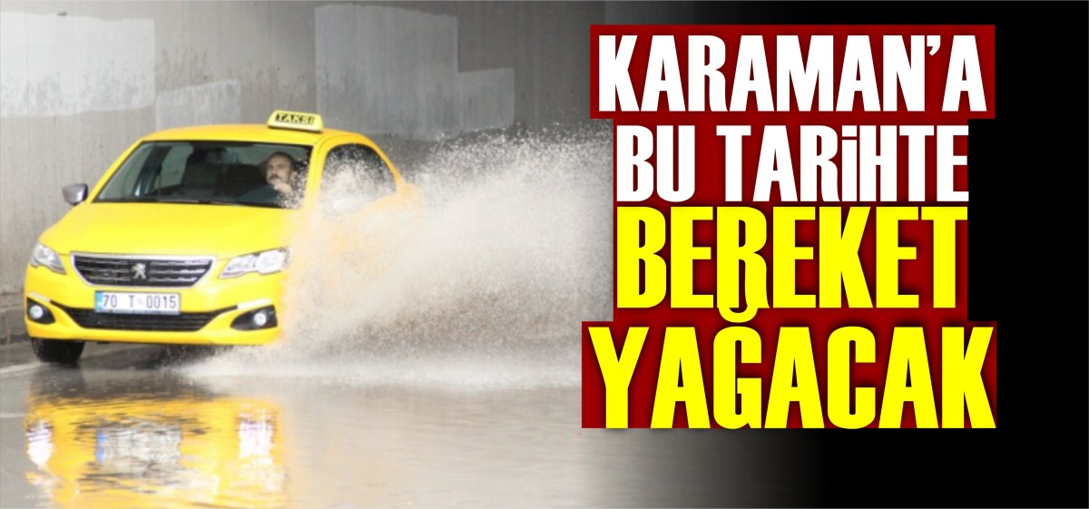 Karaman'a sarı kodlu uyarı yapıldı...