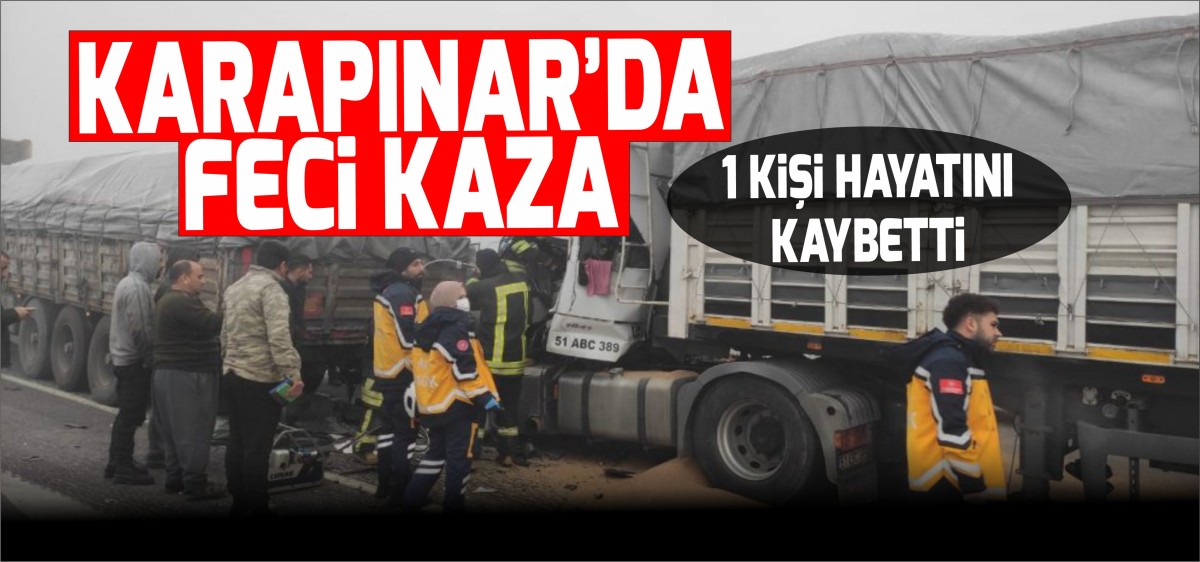 Konya'da iki TIR'ın çarpıştığı kazada 1 sürücü öldü