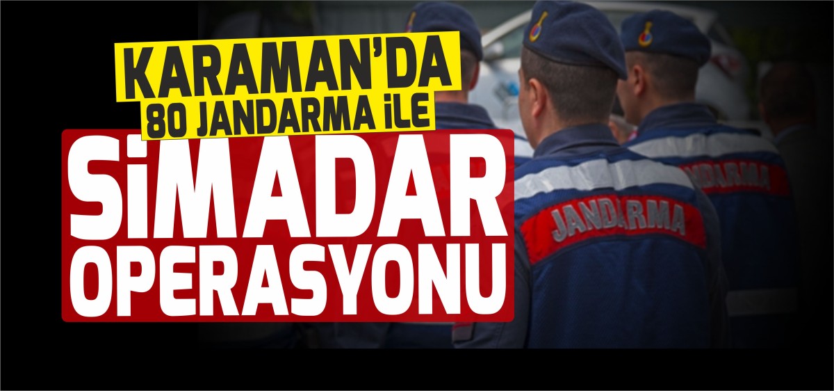 Karaman'da 'SİDAMARA' operasyonu