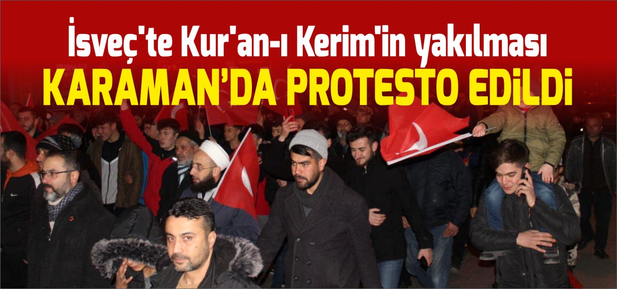 İsveç'te Kur'an-ı Kerim'in yakılması Karaman'da protesto edildi