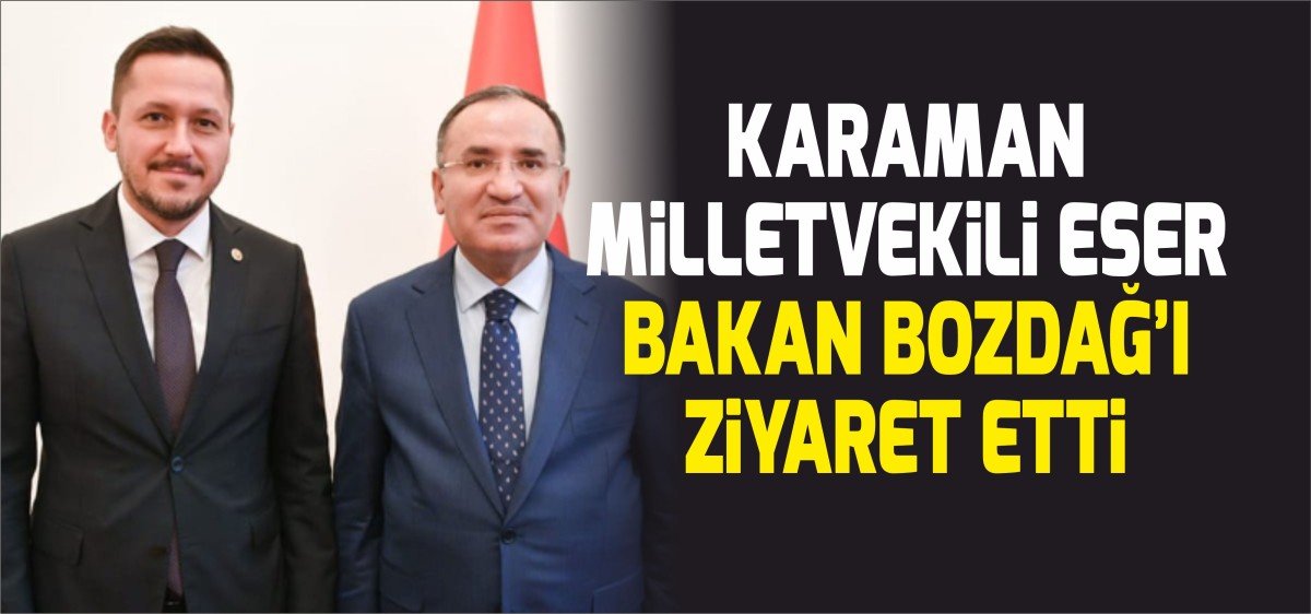 Eser'den Bakan Bozdağ'a ziyaret