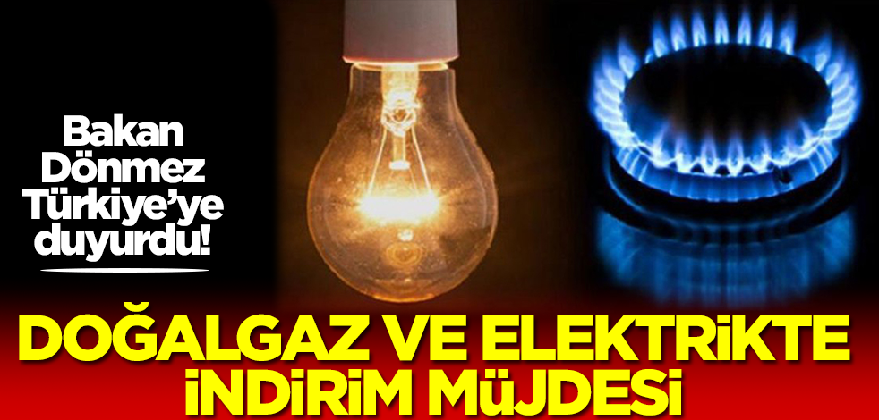 Fatih Dönmez: Doğalgaz ve elektrikte indirim devam edecek