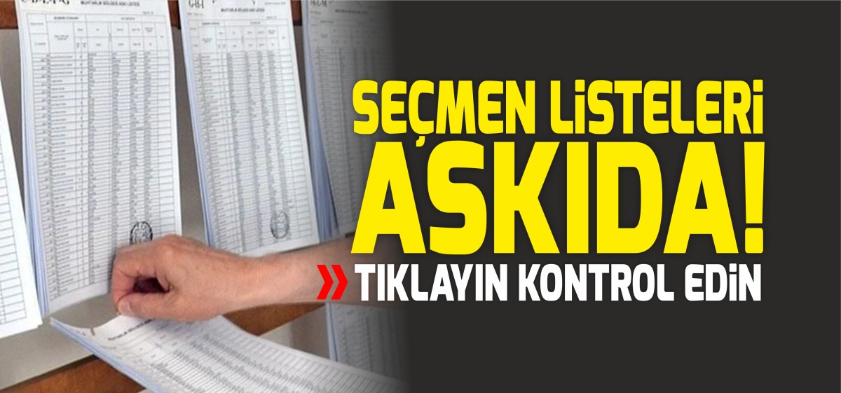 Seçmen listeleri Türkiye genelinde askıda