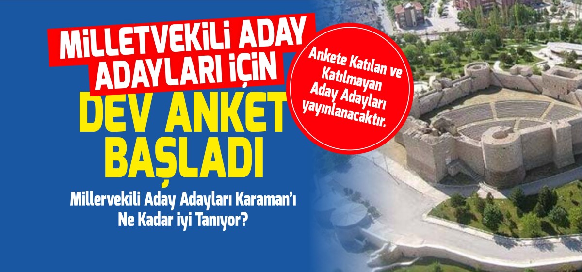 MİLLETVEKİLİ ADAY ADAYLARINA DEV ANKET
