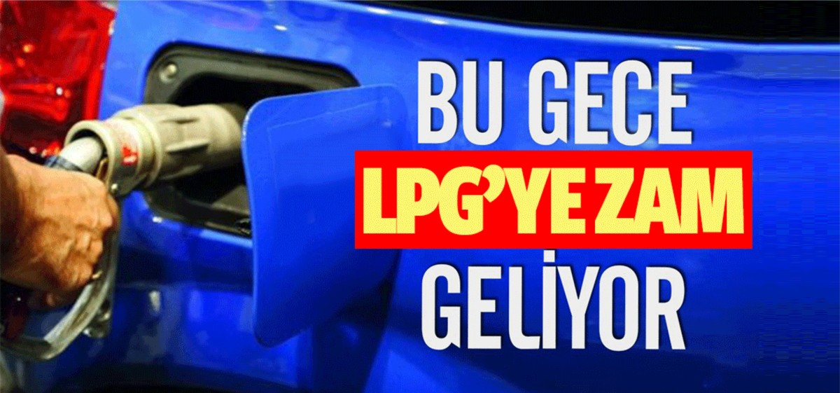 LPG'li araç sahiplerine dolar şoku! LPG'ye o gün zam geliyor: Deposunu fulleyen kazanır