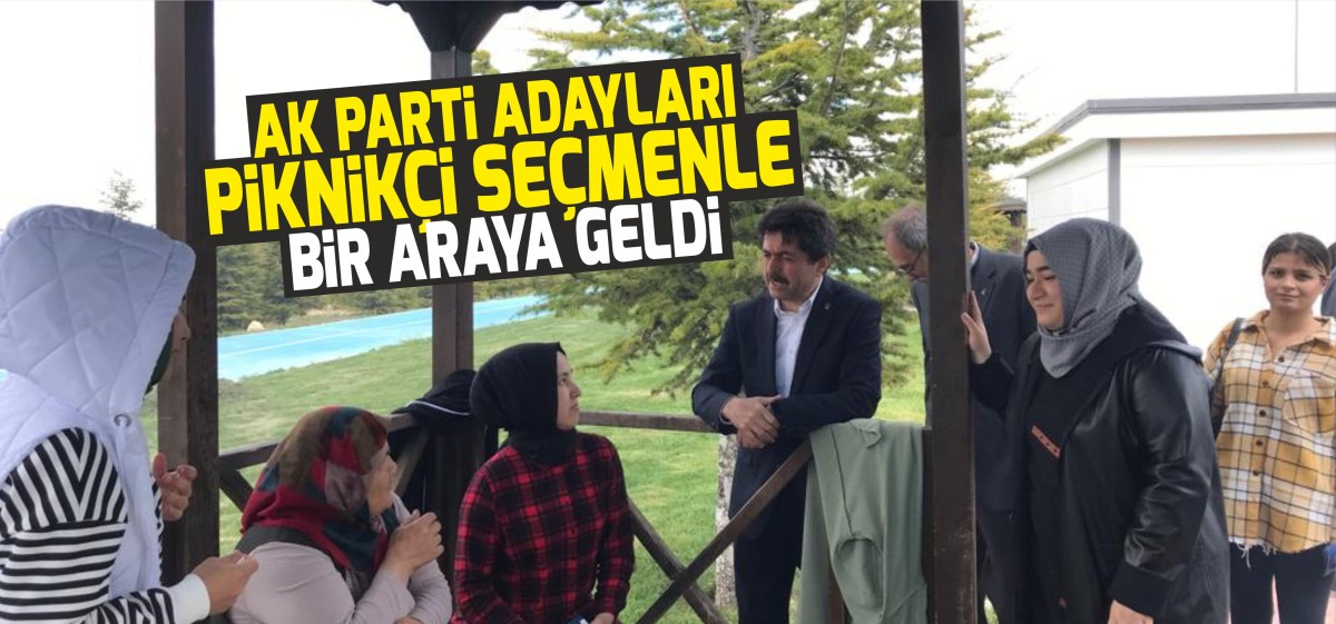 AK Partili Milletvekili Adayları Piknik Alanlarında Seçmenle Buluştu