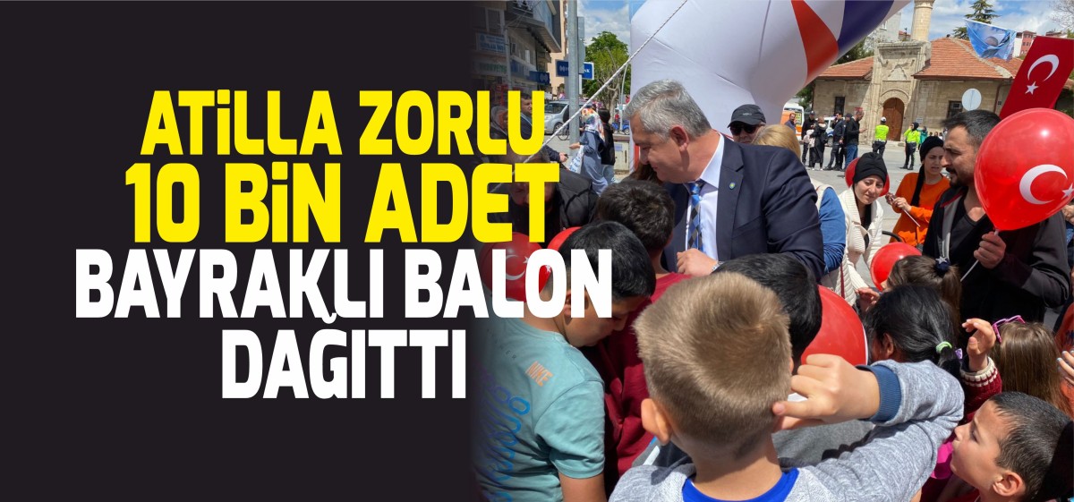 İYİ Parti Karaman'da 10 bin adet Türk Bayraklı Balon Dağıttı