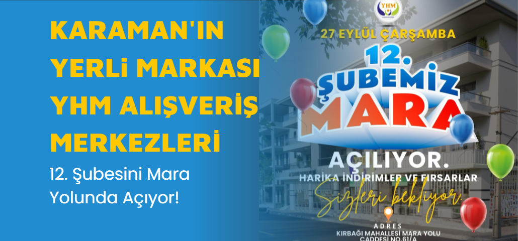 Yerli Marka YHM, 12. Şubesini Mara Yolunda Açıyor! Harika İndirimler Sizleri Bekliyor