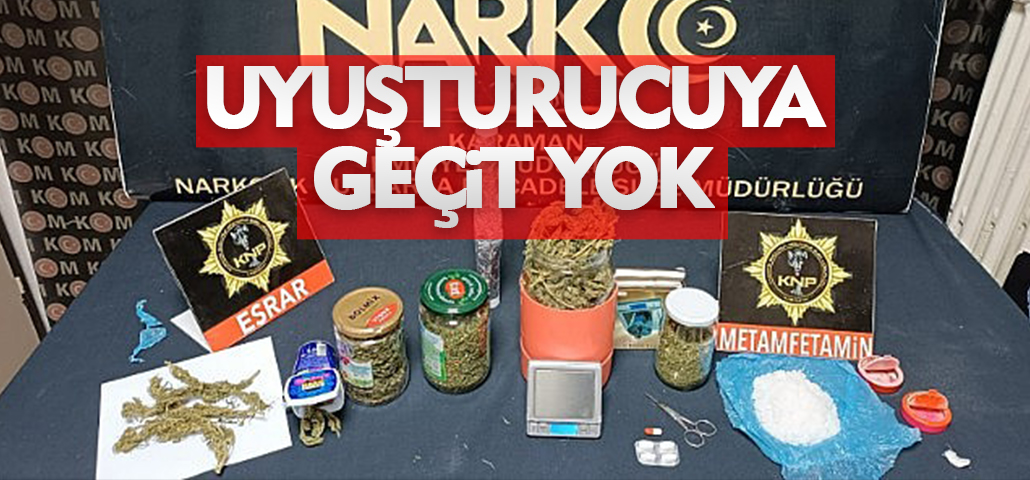KARAMAN'DA UYUŞTURUCU OPERASYONU