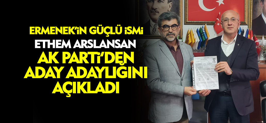 Ethem Arslansan, AK Parti'den Ermenek Belediye Başkan Aday Adaylığını Açıkladı