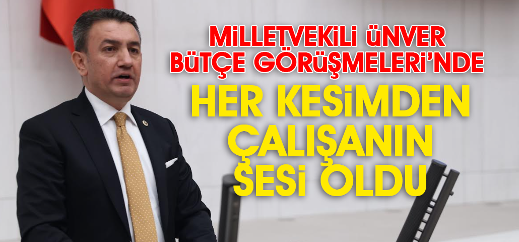 ÜNVER BÜTÇE’DE HER KESİMDEN ÇALIŞANLARIN SESİ OLDU