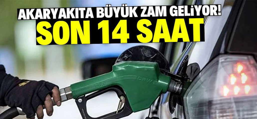 Benzin ve motorin fiyatlarında son fırsat! 14 saat sonra büyük zam var
