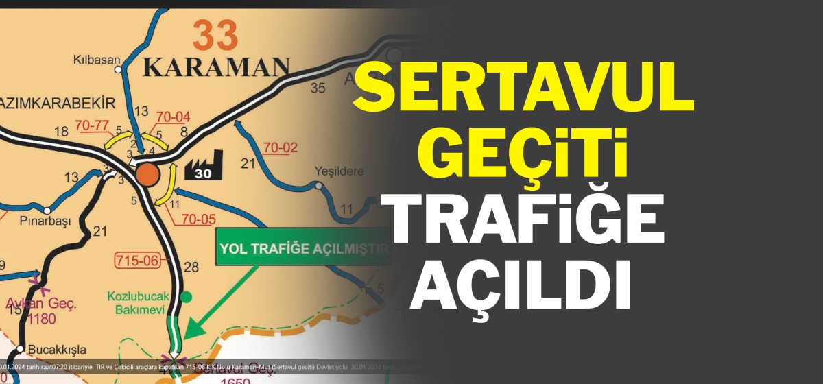 Sertavul Geçidi Devlet Yolu Trafiğe Açıldı