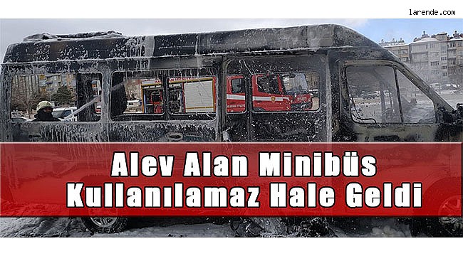  Alev Alan Minibüs Kullanılamaz Hale Geldi 
