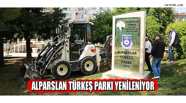 ALPARSLAN TÜRKEŞ PARKI YENİLENİYOR