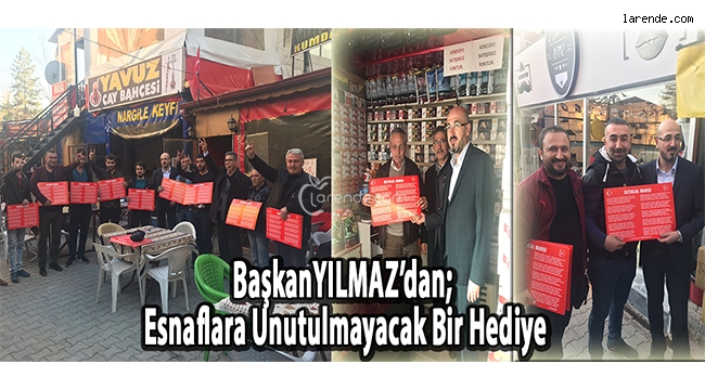 BAŞKAN YILMAZ`dan ESNAFLARA UNUTULMAYACAK BİR HEDİYE