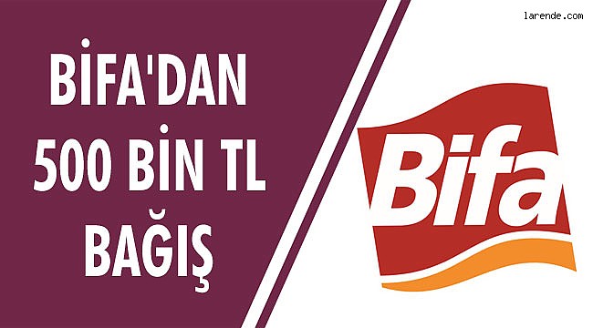 BİFA`DAN 500 BİN TL BAĞIŞ