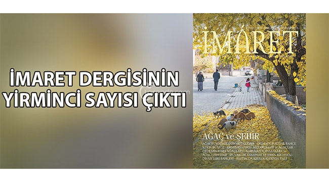 İMARET DERGİSİNİN YİRMİNCİ SAYISI ÇIKTI