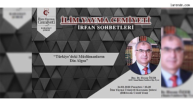 İrfan Sohbetlerinde ?Türkiye`deki Müslümanların Din Algısı? İşlenecek