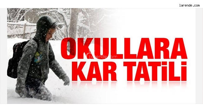  KARAMAN`DA OKULLAR TATİL