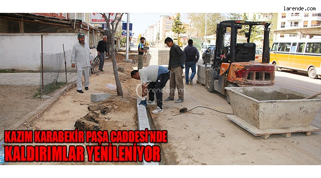 KAZIM KARABEKİR PAŞA CADDESİ`NDE KALDIRIMLAR YENİLENİYOR