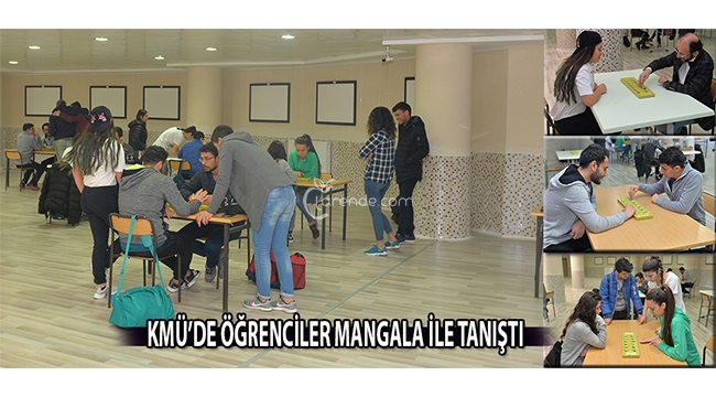 KMÜ`DE ÖĞRENCİLER MANGALA İLE TANIŞTI