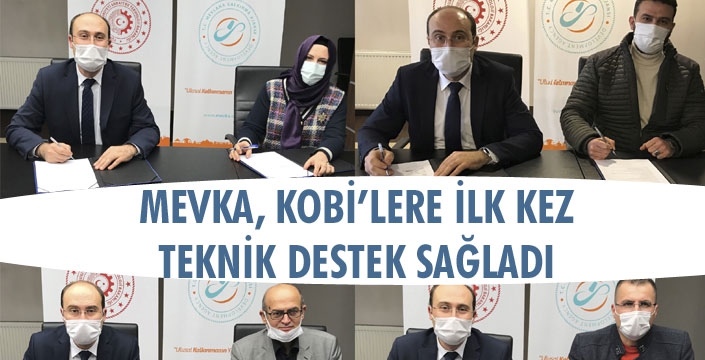 MEVKA, KOBİ`LERE İLK KEZ TEKNİK DESTEK SAĞLADI 