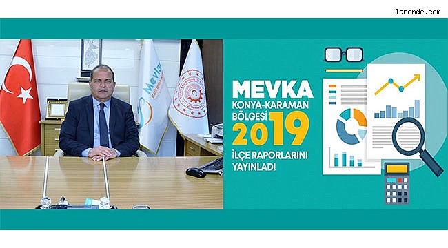  Mevka, Konya-Karaman Bölgesi 2019 İlçe Raporlarını Yayınladı